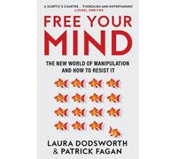 Laura Dodsworth Patrick Fagan Free Your Mind (Tascabile)