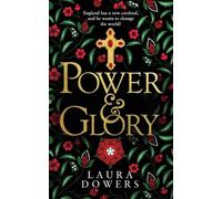 Laura Dowers Power & Glory (Tascabile) Tudor Court