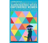 Laura Doyle Surrendered Wives Empowered Women (Tascabile)
