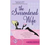 Laura Doyle The Surrendered Wife (Tascabile)