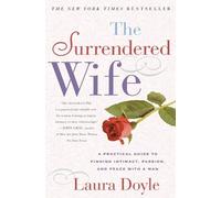 Laura Doyle The Surrendered Wife (Tascabile)