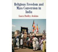 Laura Dudley Jenk Religious Freedom and Mass Conversion in In (Copertina rigida)