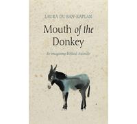Laura Duhan-Kaplan Mouth of the Donkey (Tascabile)