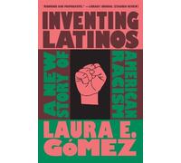 Laura E. Gmez Inventing Latinos (Tascabile)