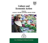 Laura E. Grube Culture and Economic Action (Copertina rigida)