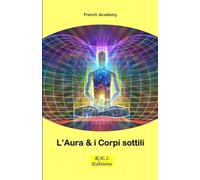 L'Aura e i Corpi sottili