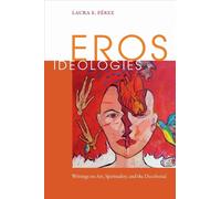 Laura E. Pérez Eros Ideologies (Tascabile)