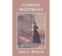 Laura E Richards Florence Nightingale ( Yesterday's Classics) (Tascabile)
