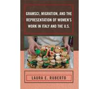 Laura E. Rubert Gramsci, Migration, and the Representation of Women' (Tascabile)