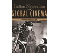 Laura E. Ruberto Italian Neorealism and Global Cinema (Tascabile)