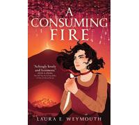Laura E. Weymouth – A Consuming Fire – Copertina rigida