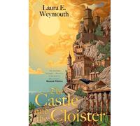 Laura E. Weymouth The Castle and the Cloister (Copertina rigida)