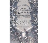Laura E Weymouth The Light Between Worlds (Tascabile)
