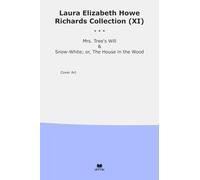 Laura Elizabeth Howe Richards Collection (XI): Tree Snow White House Wood