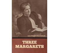 Laura Elizabeth Howe Richards Three Margarets (Tascabile)
