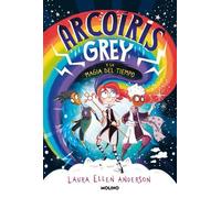 Laura Ellen And Arcoíris Grey y la magia del tiempo / Rainbow (Copertina rigida)