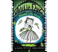Laura Ellen Anderson Amelia Fang and the Trouble with Toads (Tascabile)