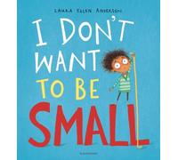 Laura Ellen Anderson I Don't Want to be Small (Tascabile)