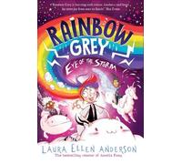 Laura Ellen Anderson Rainbow Grey: Eye of the Storm (Tascabile)