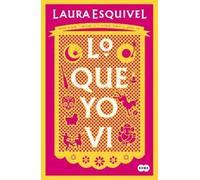 Laura Esquivel Lo que yo vi / What I Saw (Tascabile)