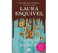 Laura Esquivel Mi negro pasado (Como agua para chocolate 2) / My Dar (Tascabile)