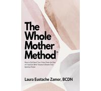Laura Eustache Zamor The Whole Mother Method (Tascabile)
