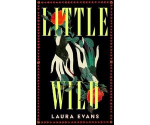 Laura Evans Little Wild (Copertina rigida)