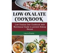 Laura Evans Low Oxalate Cookbook (Tascabile)