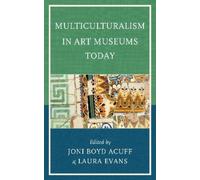 Laura Evans Multiculturalism in Art Museums Today (Copertina rigida)