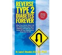 Laura F Shwaluk Reverse Type 2 Diabetes FOREVER (Tascabile)