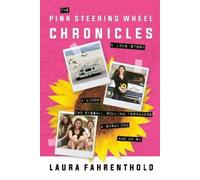 Laura Fahrenthold The Pink Steering Wheel Chronicles (Tascabile)
