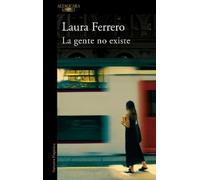 Laura Ferrero La gente no existe / People Don't Exist (Tascabile)