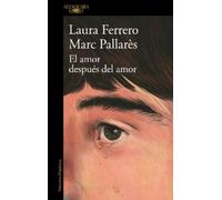 Laura Ferrero Marc Pallaré El amor después del amor / Love After Lov (Tascabile)