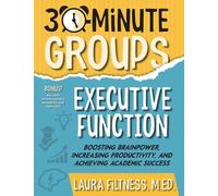 Laura Filtness 30-Minute Groups: Executive Function (Tascabile) 30-Minute Groups