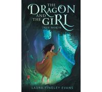 Laura Findley Evans True North (Tascabile) Dragon and the Girl