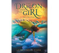 Laura Findley Evans True Treasure (Copertina rigida) Dragon and the Girl