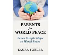 Laura Fobler Parents for World Peace (Tascabile)