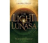Laura Foley The Light Of Lúnasa (Tascabile) Light of Lúnasa