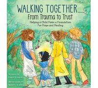 Laura Fotusky Walking Together..... From Trauma to Trust (Copertina rigida)