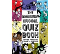 Laura Frankos The Broadway Musical Quiz Book (Tascabile) Applause Books