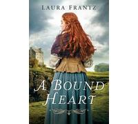 Laura Frantz A Bound Heart (Tascabile)
