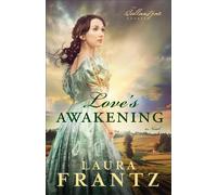 Laura Frantz Love`s Awakening - A Novel (Tascabile)