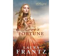 Laura Frantz Love`s Fortune - A Novel (Tascabile)