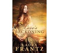 Laura Frantz Love`s Reckoning - A Novel (Tascabile)