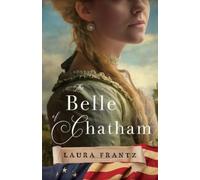 Laura Frantz The Belle of Chatham (Tascabile)