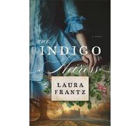 Laura Frantz The Indigo Heiress (Tascabile)