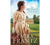 Laura Frantz The Mistress of Tall Acre - A Novel (Tascabile)