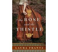 Laura Frantz The Rose and the Thistle - A Novel (Tascabile)