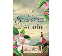 Laura Frantz The Seamstress of Acadie (Tascabile)