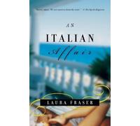 Laura Fraser An Italian Affair (Tascabile)
